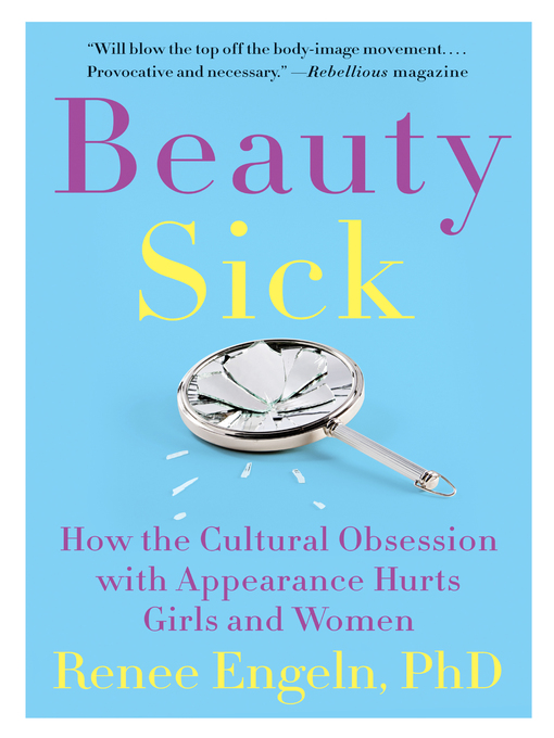 Title details for Beauty Sick by Renee Engeln, PhD - Available